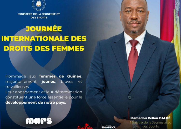MJS : MESSAGE DU MINSIRRE CELLOU BALDÉ À L’OCCASION DE LA JOURNÉE INTERNATIONALE DES DROITS DES FEMMES  